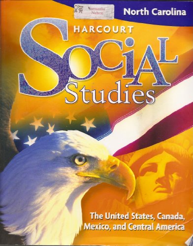 Harcourt Social Studies North Carolina: Student Edition (5-Year Subscription) Grade 5 Us/Canada/Mexico/Central America 2009
