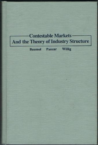 Contestable Markets and the Theory of Industry Structure