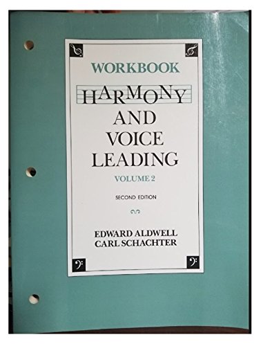 Harmony and Voice Leading: Workbook (Volume 2, Second Edition)