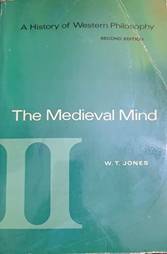 The Medieval Mind (A History of Western Philosophy)