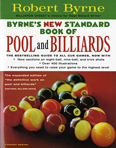 Byrne's New Standard Book Of Pool And Billiards: A champion player's complete guide to eight-ball, nine-ball strategy, trick shots, and cue game fundamentals