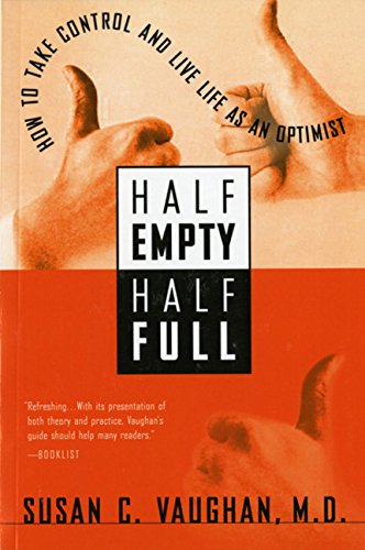 Half Empty, Half Full: Understanding the Psychological Roots of Optimism