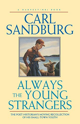 Always The Young Strangers: A Nostalgic Memoir of American History and Small-Town Life from 1878 Galesburg, Illinois