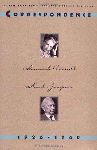 Hannah Arendt Karl Jaspers Correspondence 1926-1969