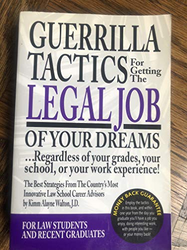 Guerrilla Tactics for Getting the Legal Job of Your Dreams