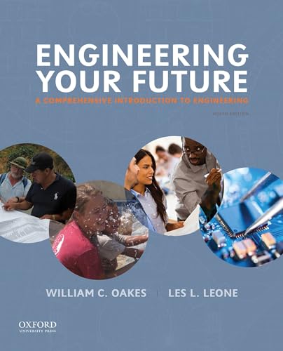 Engineering Your Future: A Comprehensive Introduction to Engineering
