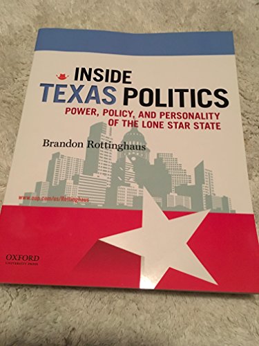 Inside Texas Politics: Power, Policy, and Personality of the Lone Star State