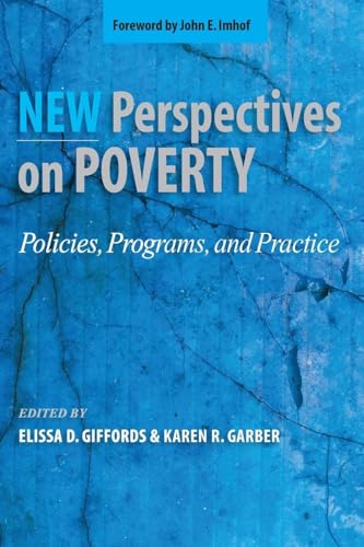 New Perspectives on Poverty: Policies, Programs, and Practice