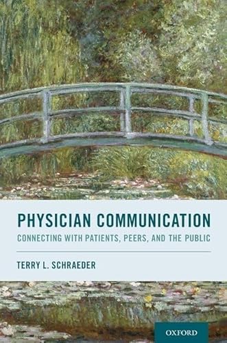 Physician Communication: Connecting with Patients, Peers, and the Public