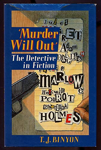 Murder Will Out": The Detective in Fiction