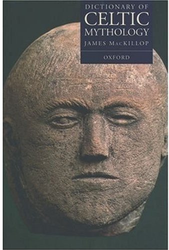 Dictionary of Celtic Mythology (Oxford Quick Reference)