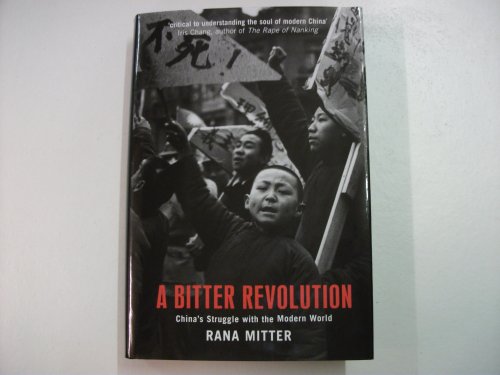 A Bitter Revolution: China's Struggle with the Modern World (Making of the Modern World)
