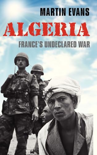 ALGERIA:FRANCES UNDECLARED WAR CLOTH (Making of the Modern World)