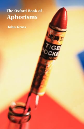 GROSS:OXF BOOK OF APHORISMS REI PAPER (Oxford Books of Prose)