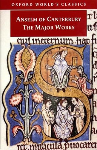 Anselm of Canterbury: The Major Works (Oxford World's Classics)