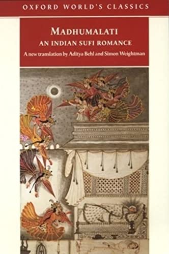 Madhumalati: An Indian Sufi Romance (Oxford World's Classics)