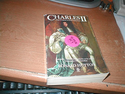 Charles the Second: King of England, Scotland, and Ireland