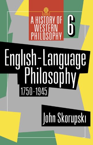 English-Language Philosophy 1750 to 1945 (History of Western Philosophy)