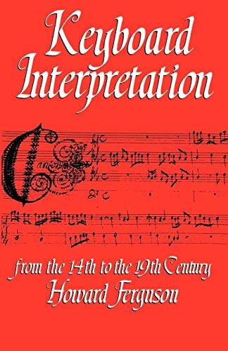 Keyboard Interpretation From the 14th to the 19th Century: An Introduction