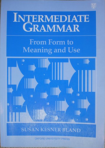 Intermediate Grammar: From Form to Meaning and UseStudent Book
