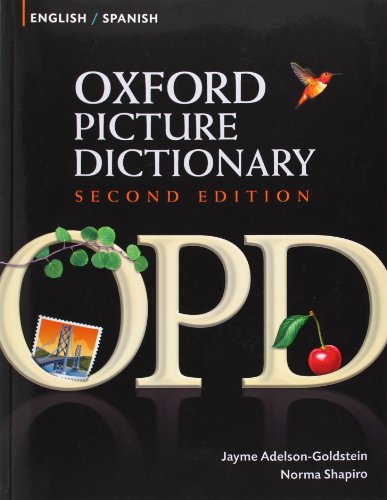Oxford Picture Dictionary English-Spanish: Bilingual Dictionary for Spanish speaking teenage and adult students of English