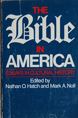 The Bible in America: Essays in Cultural History