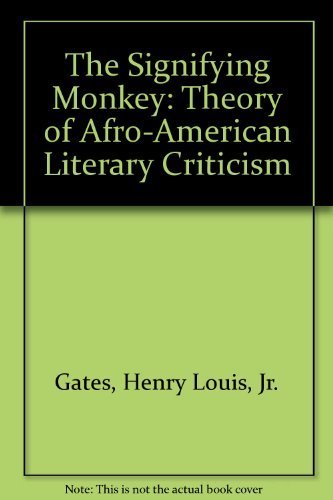 The Signifying Monkey: A Theory of African-American Literary Criticism