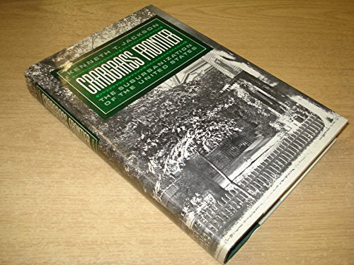 Crabgrass Frontier: The Suburbanization of the United States