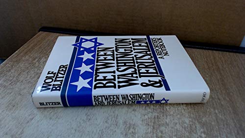 Between Washington and Jerusalem: A Reporter's Notebook