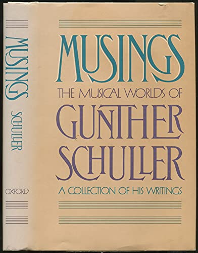 Musings: The Musical Worlds of Gunther Schuller