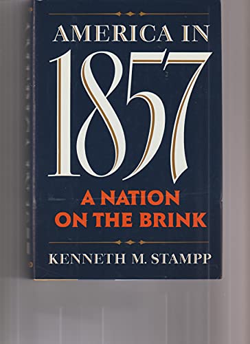 America in 1857: A Nation on the Brink