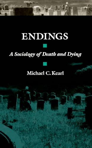 Endings: A Sociology of Death and Dying