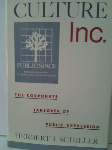Culture, Inc.: The Corporate Takeover of Public Expression