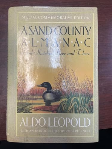 A Sand County Almanac: And Sketches Here and There, Special Commemorative Edition