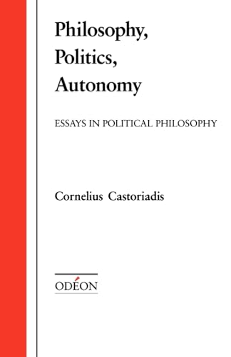 Philosophy, Politics, Autonomy: Essays in Political Philosophy (Odéon)