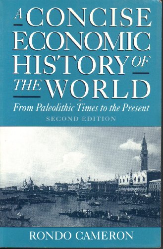 A Concise Economic History of the World: From Paleolithic Times to the Present