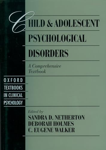 Child and Adolescent Psychological Disorders: A Comprehensive Textbook (Oxford Series in Clinical Psychology)