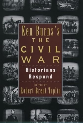 Ken Burns's The Civil War: Historians Respond