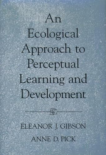 An Ecological Approach to Perceptual Learning and Development