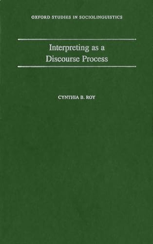 Interpreting As a Discourse Process (Oxford Studies in Sociolinguistics)