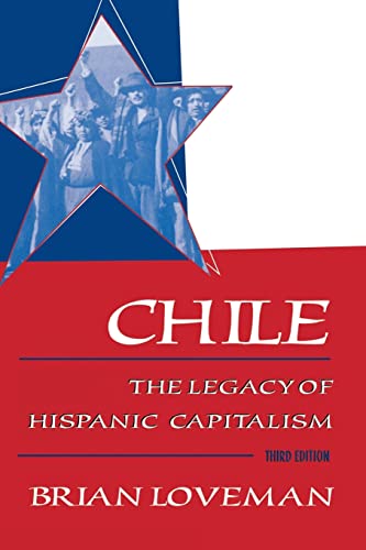 Chile: The Legacy of Hispanic Capitalism (Latin American Histories)