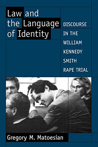 Law and the Language of Identity: Discourse in the William Kennedy Smith Rape Trial