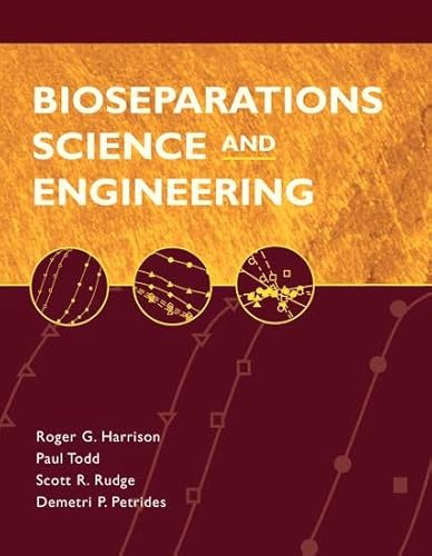 Bioseparations Science and Engineering (Topics in Chemical Engineering)