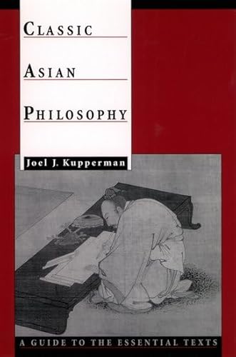 Classic Asian Philosophy: A Guide to the Essential Texts