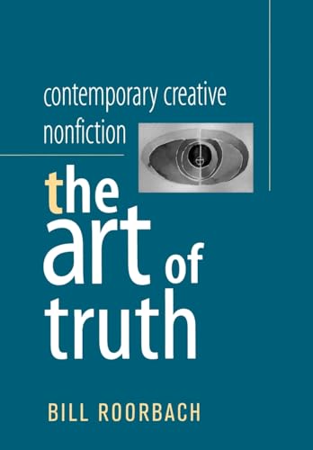 Contemporary Creative Nonfiction: The Art of Truth