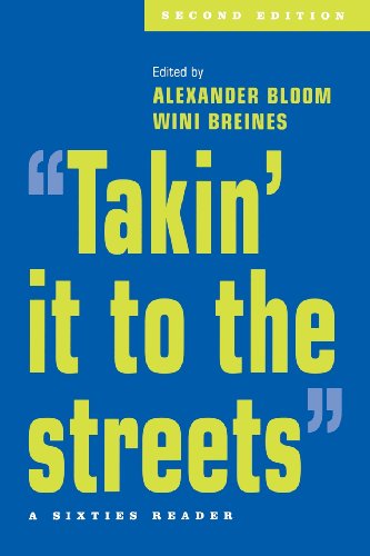 Takin' it to the streets": A Sixties Reader