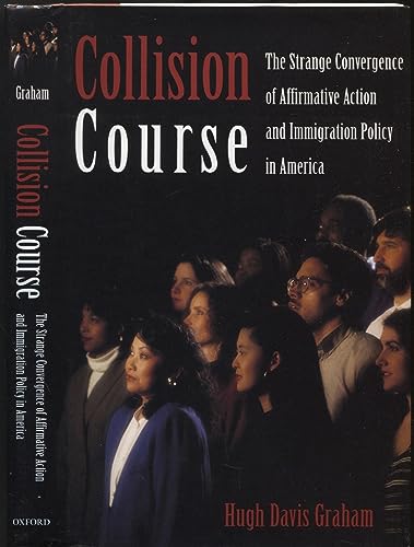 Collision Course: The Strange Convergence of Affirmative Action and Immigration Policy in America