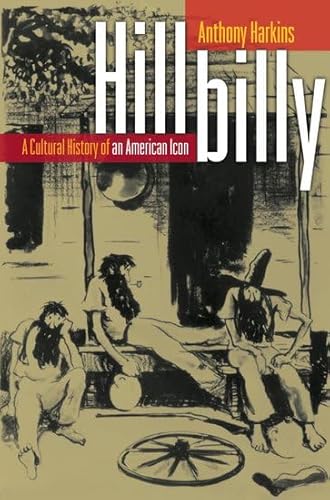 Hillbilly: A Cultural History of an American Icon