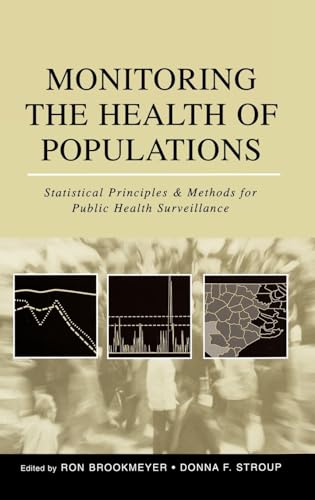 Monitoring the Health of Populations: Statistical Principles and Methods for Public Health Surveillance