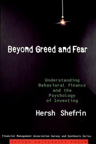 Beyond Greed and Fear: Understanding Behavioral Finance and the Psychology of Investing